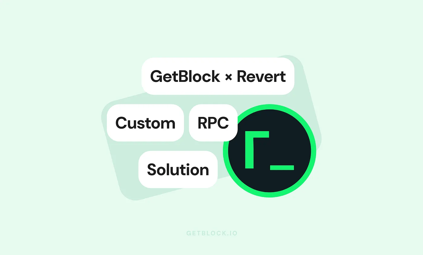 GetBlock × Revert: Custom RPC Solution