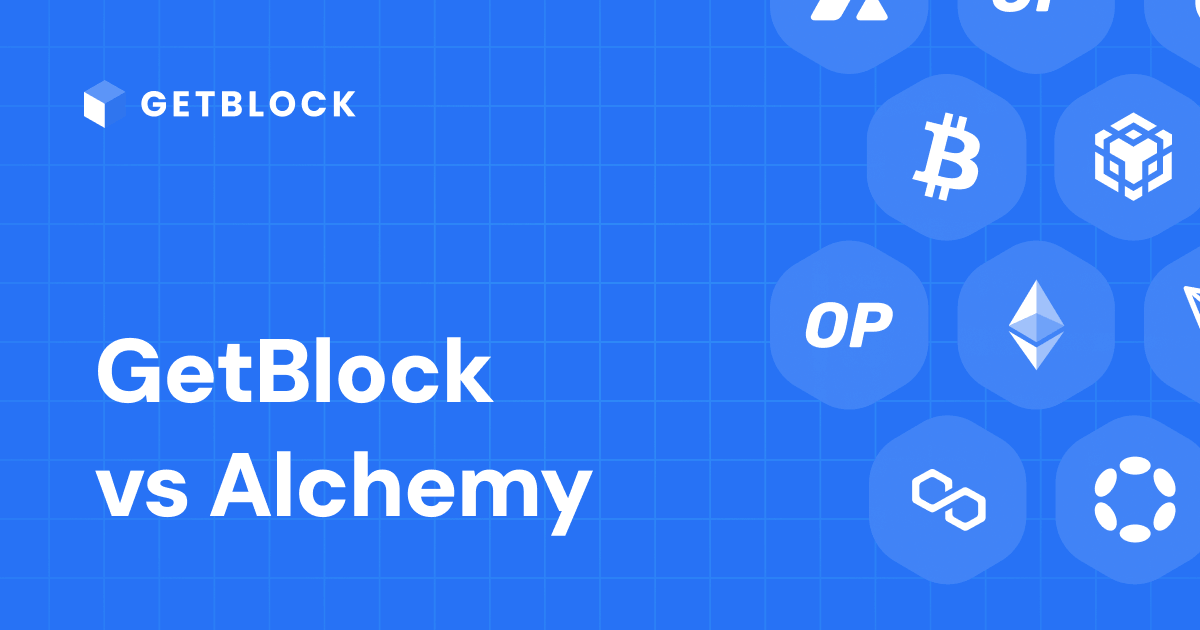 GetBlock vs Alchemy — Blockchain API Provider Comparison — GetBlock